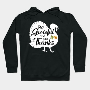 Be grateful and give thanks Hoodie